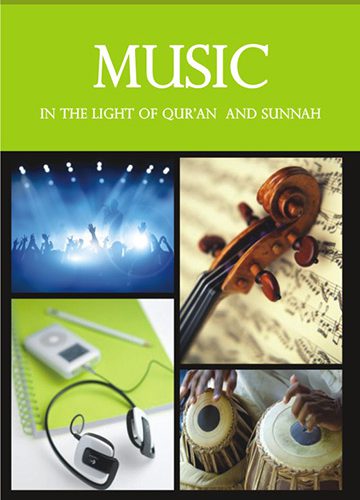 Music in the Light of Qur’an and Sunnah
